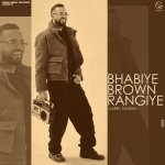 BHABIYE BROWN RANGIYE