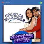Chand Ke Paar Chaloo   Jhankar Beats