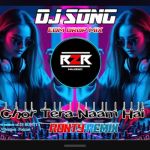 CHOR TERA NAAM HAI DJ UNIQUE STYLE EDM