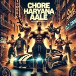 Chore Haryana Aale