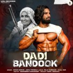 Dadi Bandook feat Manender Choudhary