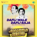 Dafli Wale Dafli Baja   Jhankar Beats