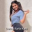 Dance Karle Kahi