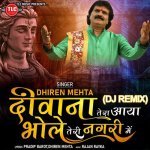 Deewana Tera Aaya Bhole Teri Nagari Me DJ Remix