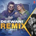 Deewani RemixRemix By Dj Basque