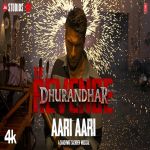 Dhurandhar The Revenge Aari Aari Ranveer