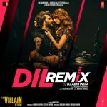 Dil RemixRemix By Dj Abhi India