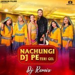 Dj Pe Nachungi Teri Gel