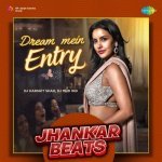 Dream Mein Entry   Jhankar Beats