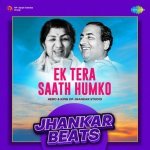 Ek Tera Saath Humko   Jhankar Beats