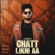Ghatt Likhi Aa