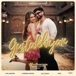 Gustakhiyan FromMadhaniyan Original Motion Picture Soundtrack