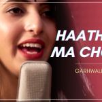 Haathyon Ma Choodi Garhwali Folk .