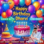 Happy Birthday Dharvi EDM Remix Dance Beats