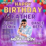 Happy Birthday Father EDM Remix Dance Beats