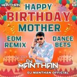 Happy Birthday Mother EDM Remix Dance Beats