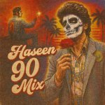 Haseen (90s Mix)