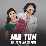 Jab Tum Aa Jate Ho Samne (Female Lofi Mix)