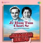 Je Hum Tum Chori Se   Jhankar Beats
