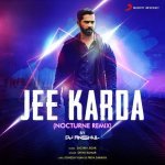 Jee Karda Nocturne Remix
