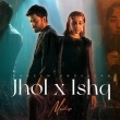 Jhol X Ishq Mashup