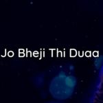 Jo Bheji Thi Duaa Arijit Singh Nandini Srikar
