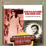 Kisi Raah Men Kisi Mod Par   Jhankar Beats