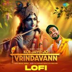 Koi Jaye Jo Vrindavann Lofi