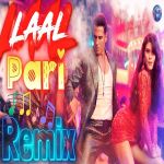 Laal Pari Remix Yo Yo Honey