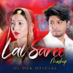 Lal Saree Mashup   DJ Deb