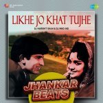Likhe Jo Khat Tujhe   Jhankar Beats