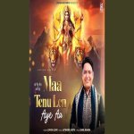 Maa Tenu Len Aye Aa