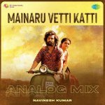 Mainaru Vetti Katti   Analog Mix