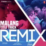 Malang Title Track RemixRemix By Dj Yogii