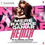 Mere Rashke Qamar RemixRemix By Dj DonnaDj Star
