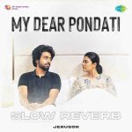 My Dear Pondati   Slow Reverb