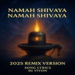Namah Shivaya Namah Shivaya 2025 Remix Version