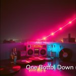 One Bottol Down (New Version)