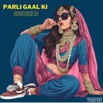 Parli Gaal Ki Chori N