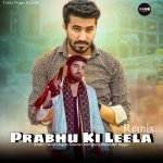 Prabhu Ki Leela DJ Remix
