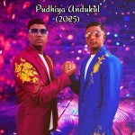 Pudhiya Andukul 2025