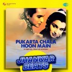 Pukarta Chala Hoon Main Jhankar Beats