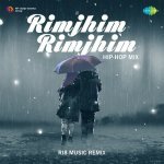 Rimjhim Rimjhim   Hip Hop Mix