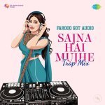 Sajna Hai Mujhe   Trap Mix