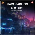 SARA SARA DIN TERE BIN
