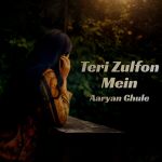 Teri Zulfon Mein