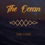 The Ocean (Gomez Lx Remix)