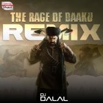 The Rage of Daaku Official Remix