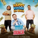 Title Track From Happy Khush Ho Gaya