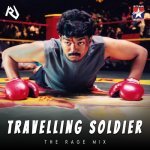 Travelling Soldier The Rage Mix